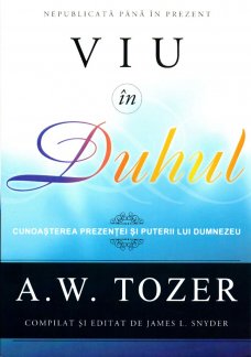 Viu in Duhul, de A.W.Tozer
