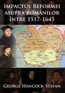 Impactul reformei asupra romanilor, de George Hancock-Stefan