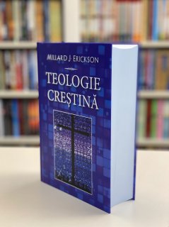 Teologie Crestina, de Millard J. Erickson