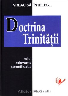 Doctrina Trinitatii, de Alister McGrath