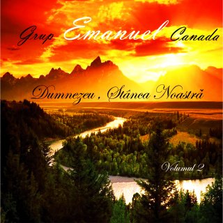 Grup Emanuel Canada - vol 2 - Dumnezeu, stanca noastra