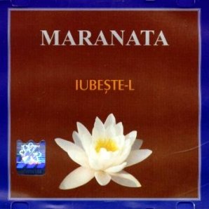 Maranata - Iubeste-L