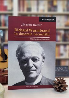 In sfera tacerii. Richard Wurmbrand in dosarele Securitatii, de Maria Hulber (ed.)